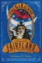 [Fairyland 03] • The Girl Who Soared Over Fairyland and Cut the Moon in Two